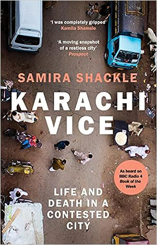 Karachi Vice: Life and Death in a Contested City